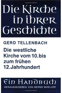 Die Westliche Kirche Vom 10. Bis Zum Fruhen 12. Jahrhundert