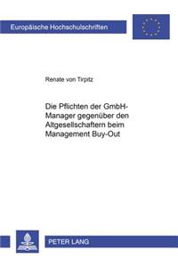 Die Pflichten Der Gmbh-Manager Gegenueber Den Altgesellschaftern Beim Management Buy-Out