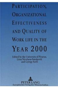 Participation, Organizational Effectiveness and Quality of Work Life in the Year 2000