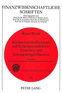Allokationsineffizienzen Auf Sicherheitsmaerkten: - Ursachen Und Loesungsmoeglichkeiten