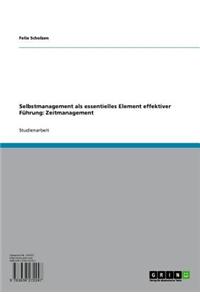 Selbstmanagement ALS Essentielles Element Effektiver Fuhrung