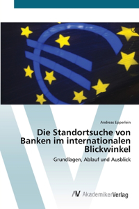 Standortsuche von Banken im internationalen Blickwinkel