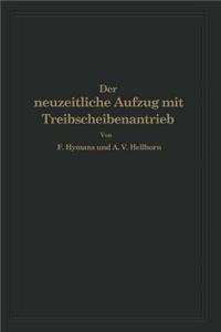 Der Neuzeitliche Aufzug Mit Treibscheibenantrieb