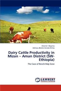 Dairy Cattle Productivity in Mizan - Aman District (SW-Ethiopia)