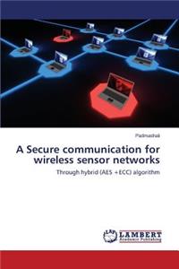 Secure Communication for Wireless Sensor Networks