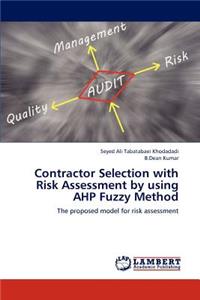 Contractor Selection with Risk Assessment by Using Ahp Fuzzy Method