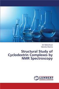 Structural Study of Cyclodextrin Complexes by NMR Spectroscopy