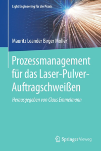 Prozessmanagement Für Das Laser-Pulver-Auftragschweißen