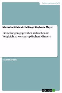 Einstellungen gegenüber arabischen im Vergleich zu westeuropäischen Männern