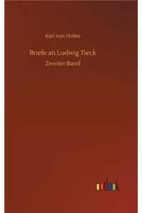 Briefe an Ludwig Tieck