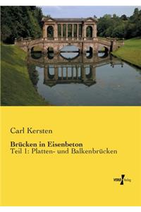 Brücken in Eisenbeton: Teil 1: Platten- und Balkenbrücken