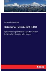 Botanischer Jahresbericht (1876)