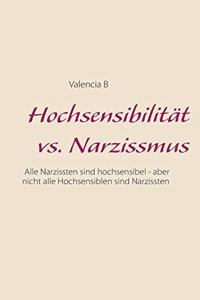 Hochsensibilität vs. Narzissmus