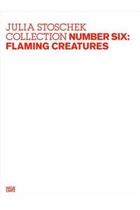 Julia Stoschek Collection, Number Six: Flaming Creatures