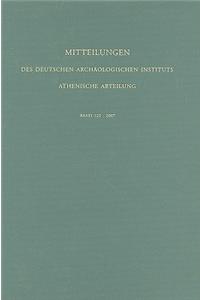 Mitteilungen: Des Deutschen Archaologischen Instituts Athenische Abteilung, Band 122: 2007
