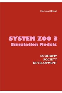 System Zoo 3 Simulation Models. Economy, Society, Development