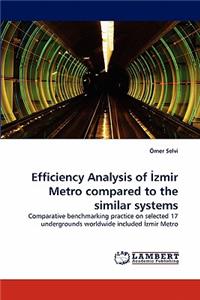 Efficiency Analysis of İzmir Metro compared to the similar systems
