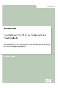 Englischunterricht an der Allgemeinen Förderschule: Vorgestellt anhand von Beispielen aus den Bundesländern Hamburg und Mecklenburg-Vorpommern