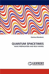 Quantum Spacetimes