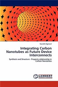 Integrating Carbon Nanotubes as Future Device Interconnects