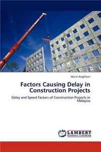 Factors Causing Delay in Construction Projects