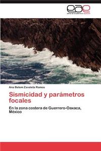 Sismicidad y Parametros Focales