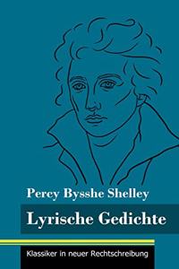 Lyrische Gedichte: (Band 45, Klassiker in neuer Rechtschreibung)