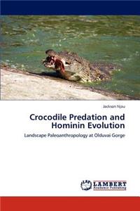 Crocodile Predation and Hominin Evolution