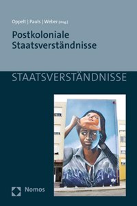Postkoloniale Staatsverstandnisse