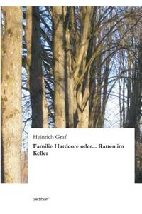 Familie Hardcore Oder... Ratten Im Keller