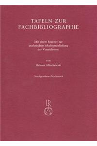 Tafeln Zur Fachbibliographie: Mit Einem Register Zur Analytischen Inhaltserschliessung Der Verzeichnisse