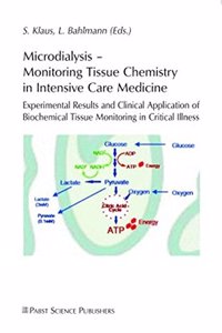 Microdialysis - Monitoring Tissue Chemistry in Intensive Care Medicine