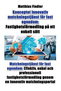 Konceptet innovativ matchningstjänst för fast egendom
