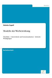 Modelle der Werbewirkung: Überblick - Unterschiede und Gemeinsamkeiten - kritische Würdigungen