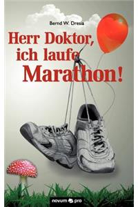 Herr Doktor, Ich Laufe Marathon!