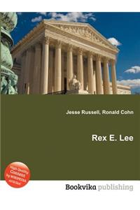 Rex E. Lee