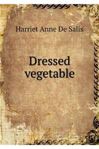 Dressed vegetable