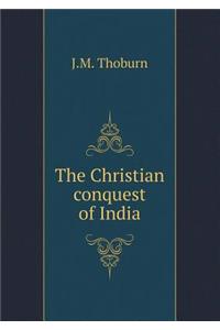The Christian conquest of India