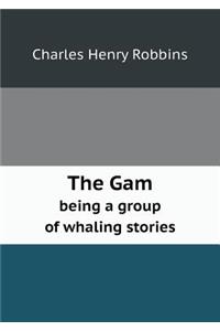 The Gam being a group of whaling stories