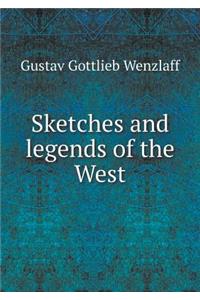 Sketches and Legends of the West