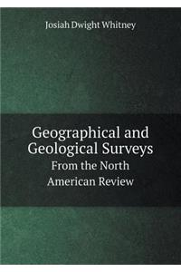Geographical and Geological Surveys From the North American Review