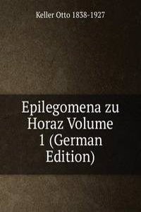 Epilegomena zu Horaz Volume 1 (German Edition)