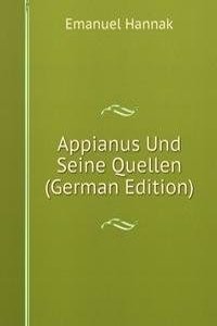 Appianus Und Seine Quellen (German Edition)