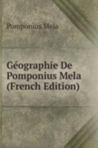 Geographie De Pomponius Mela (French Edition)