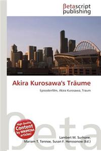 Akira Kurosawa's Traume