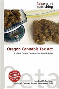 Oregon Cannabis Tax ACT