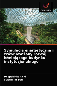 Symulacja energetyczna i zrównoważony rozwój istniejącego budynku instytucjonalnego