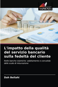 L'impatto della qualità del servizio bancario sulla fedeltà del cliente