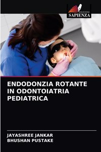 Endodonzia Rotante in Odontoiatria Pediatrica