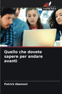 Quello che dovete sapere per andare avanti